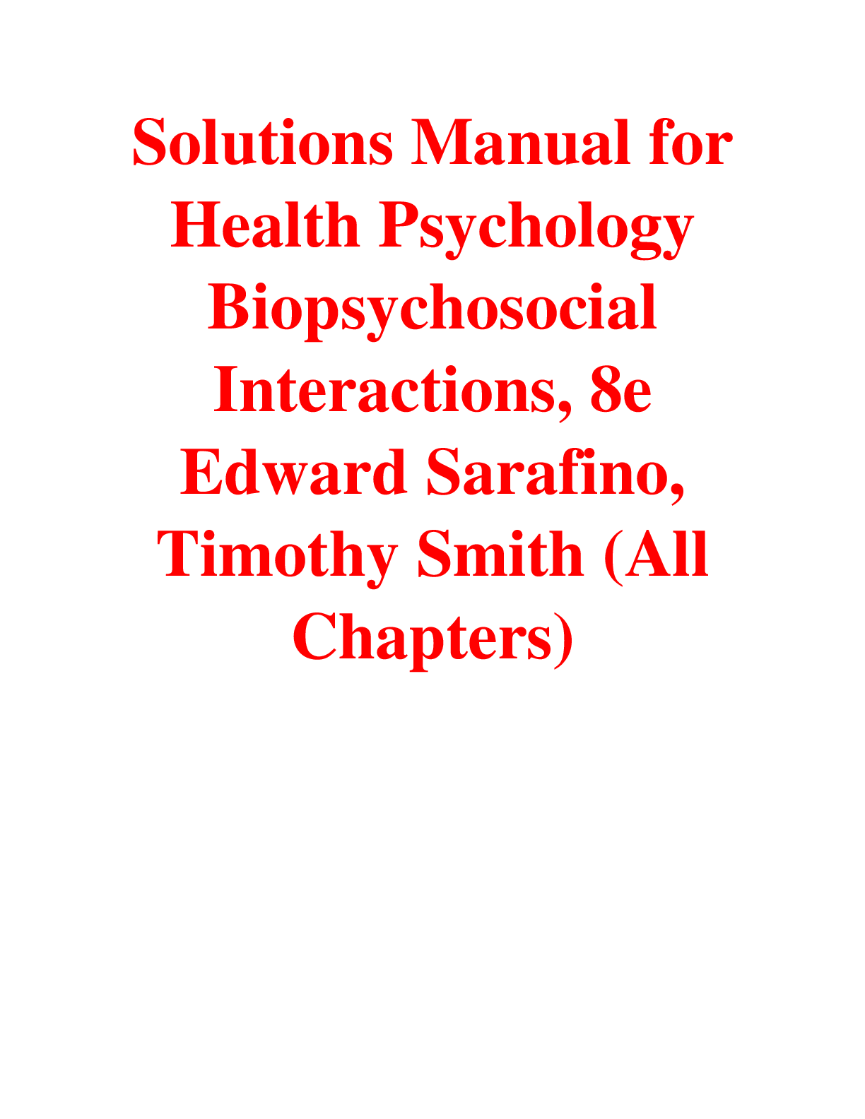 Preview of Health Psychology Biopsychosocial Interactions, 8e Edward Sarafino, Timothy Smith (Solutio